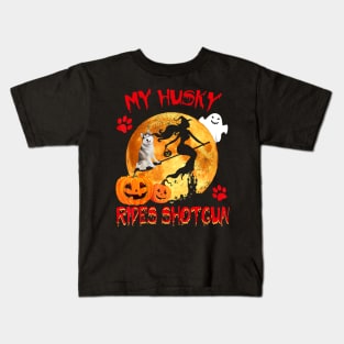 My Husky Rides Shotgun Funny Witch Halloween Kids T-Shirt